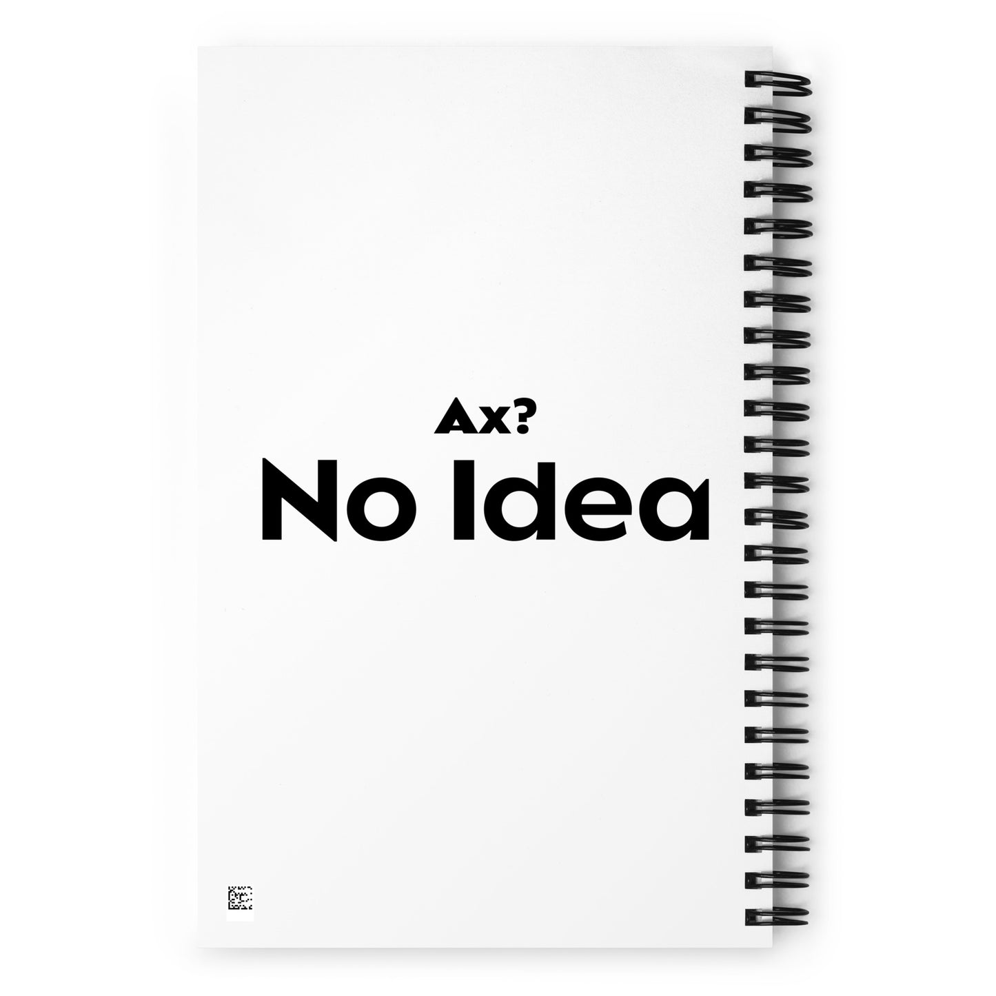 Ax? No Idea - Spiral notebook