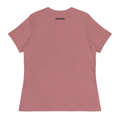 Ax? No Idea - Women's Relaxed T-Shirt