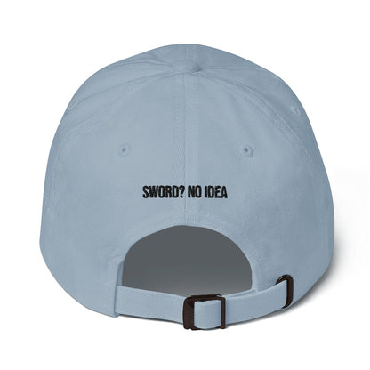 Sword? No Idea - Dad hat