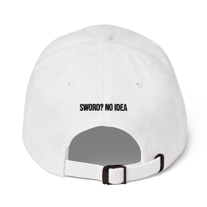 Sword? No Idea - Dad hat