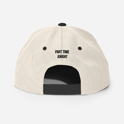 Part-Time Knight - Snapback Hat